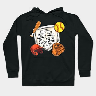 My Girl Might Not Always Swing But I Do So Watch Your Mouth Hoodie